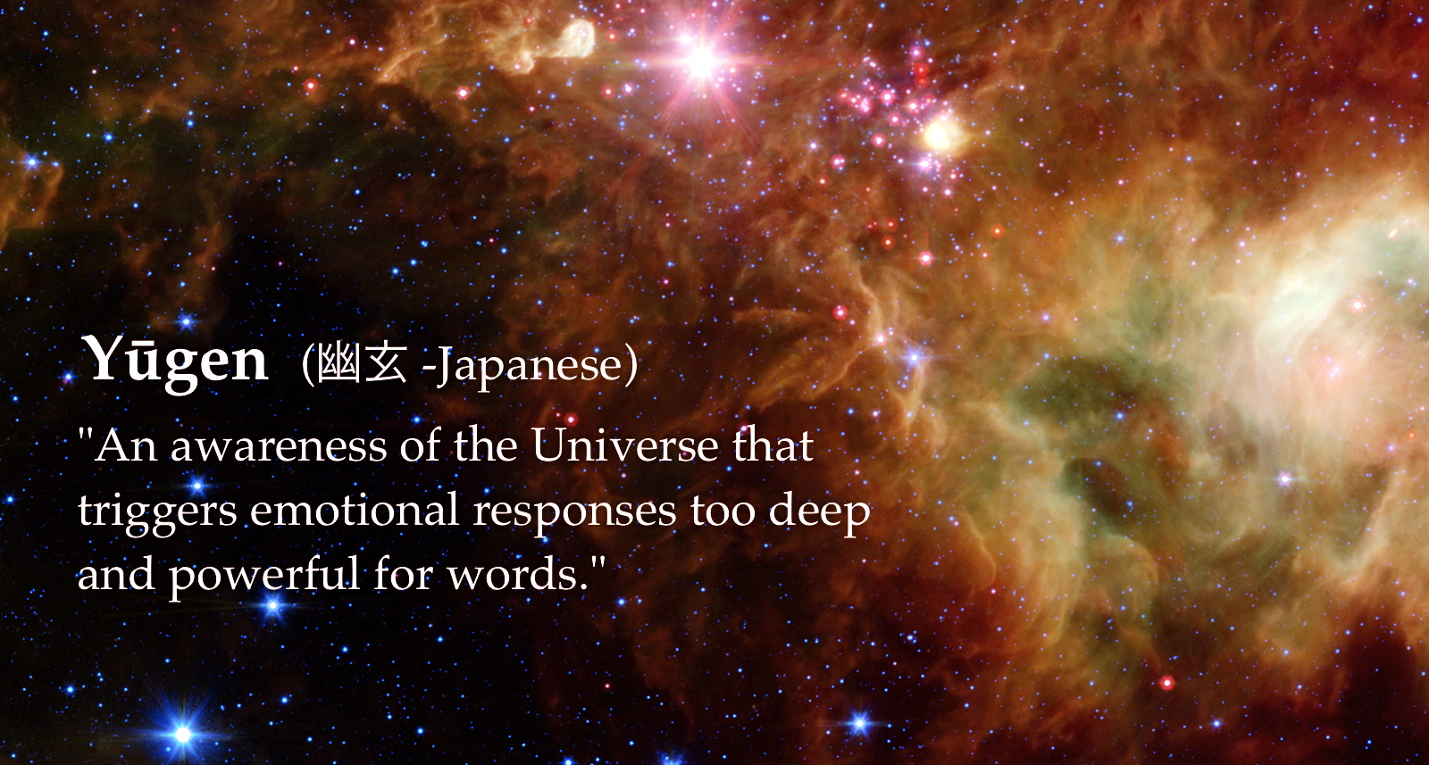 Yūgen (幽玄) – Deep Awareness of the Universe | Creative by Nature